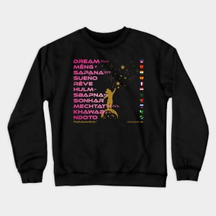 DREAM: Say ¿Qué? Top Ten Spoken (World) (Pink) Crewneck Sweatshirt